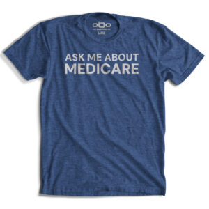 Ask Me About Medicare T-Shirt